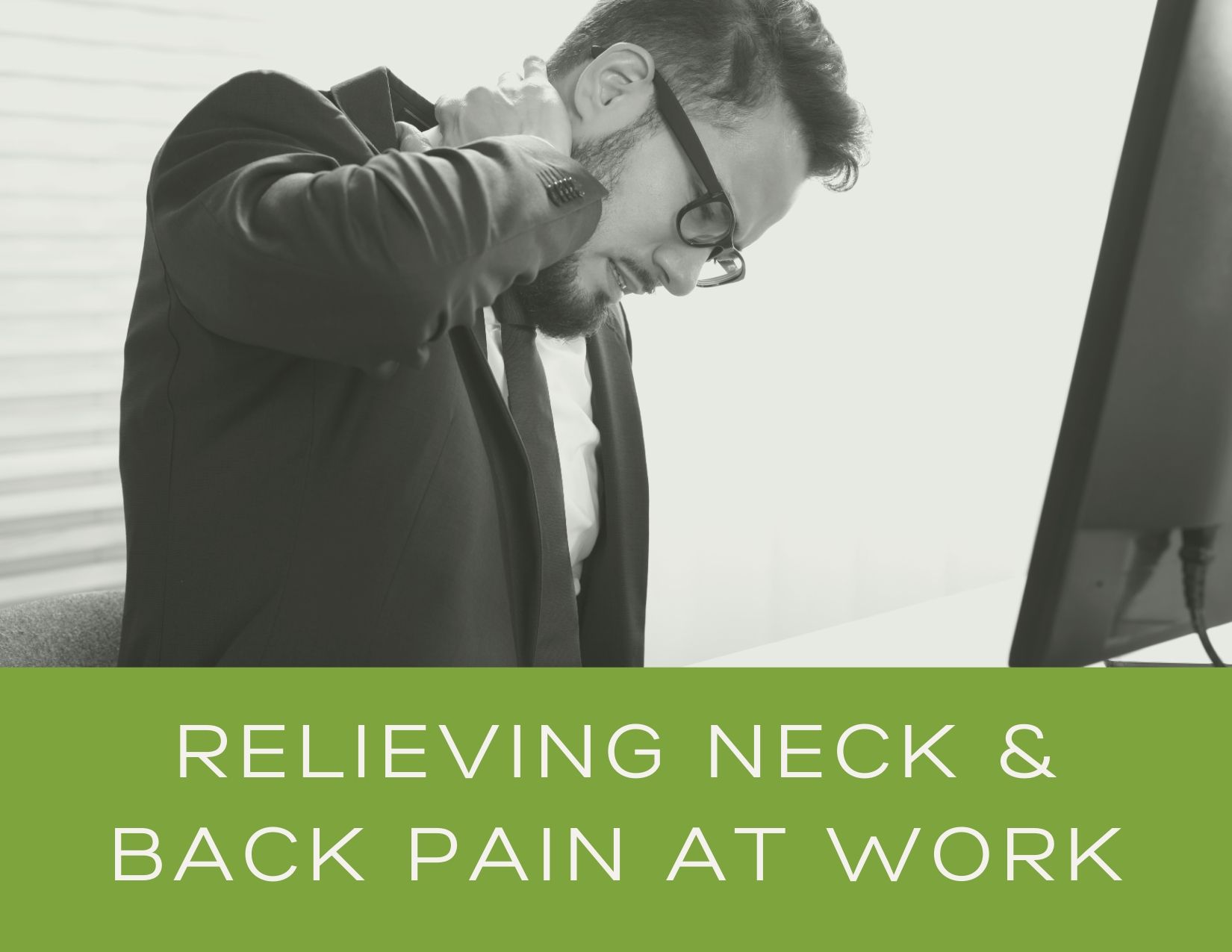 Relieving Neck & Back Pain At Work