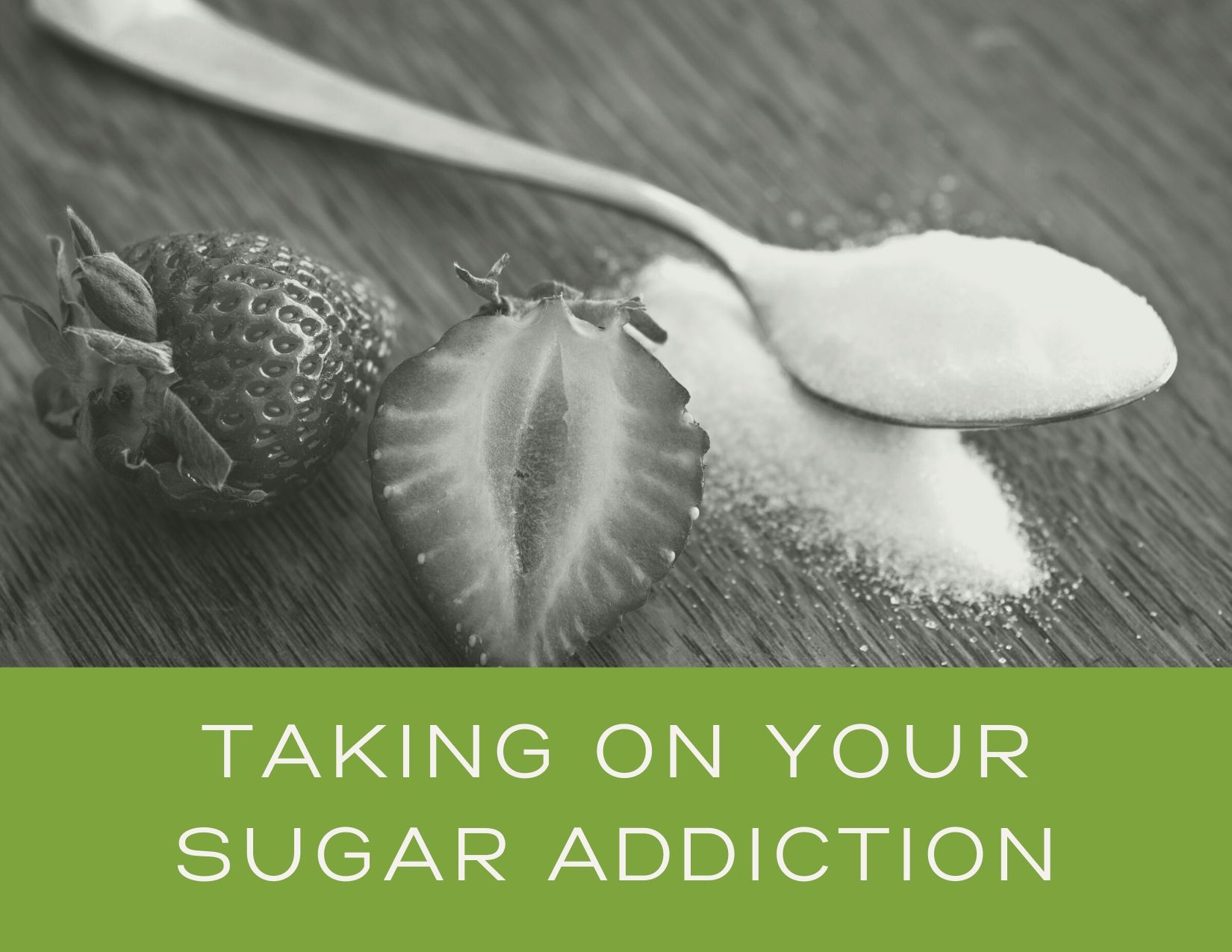 Taking On Your Sugar Addiction